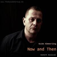 Now and Then - Guido Kämmerling (piano) by The Guido K. Group