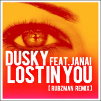 Dusky feat. Janai - Lost In You (Rubzman Bootleg Remix) by Rubzman