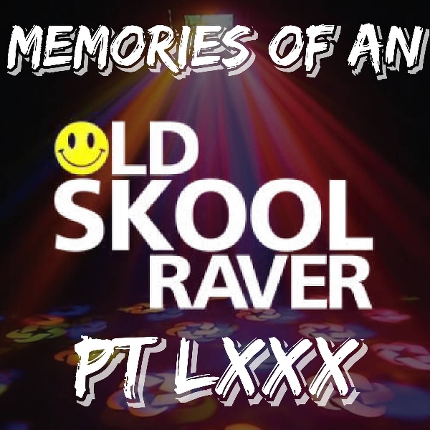 Memories Of An Oldskool Raver Pt LXXX (80) episode artwork