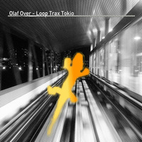 Loop Trax Tokio by Olaf Over