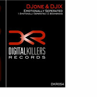 DJone, DJIX - Emotionally Separated [Digital Killers Records] SC SAMPLE by Rivet Spinners