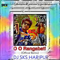 O O Rangabati - Rs Kumar (Bls Official Remix) Dj Sks Haripur by DjSks Haripur
