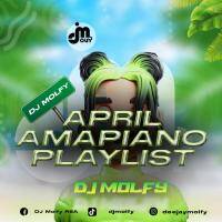 2025 April Amapiano Playlist By Dj Molfy by DjMolfy