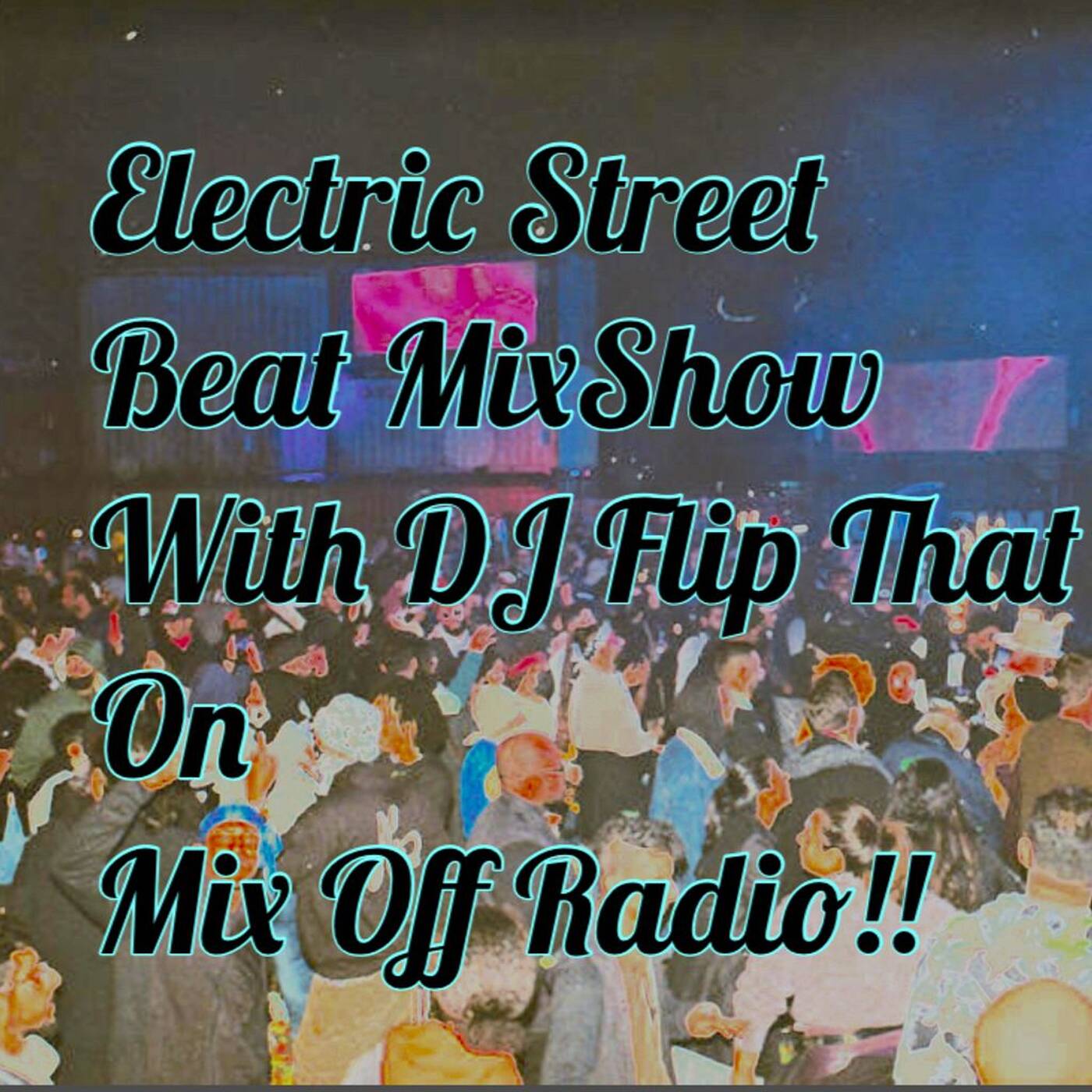 Electric Street Beat MixShow 5/10/21 (Live DJ Mix) episode artwork