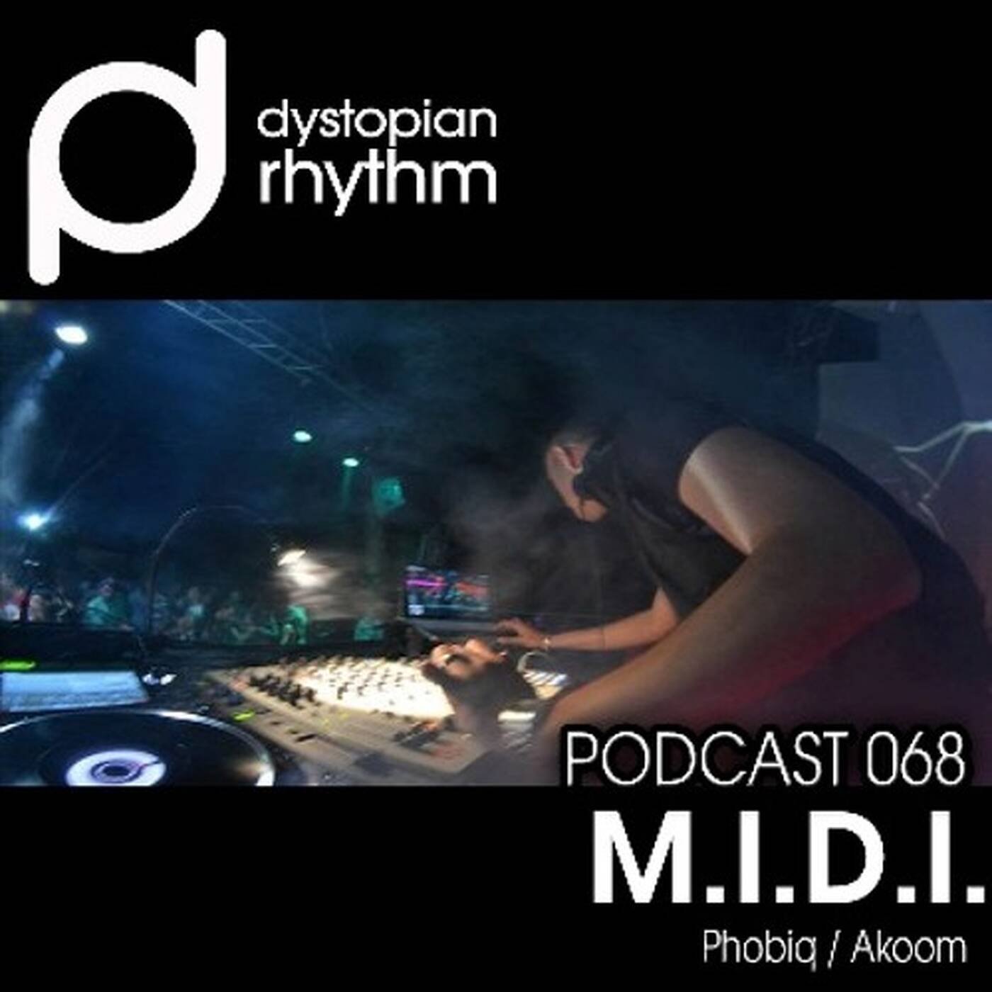 Dystopian Rhythm Podcast 068 - M.I.D.I. episode artwork