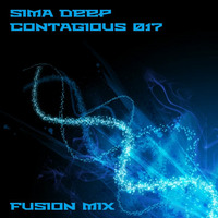 Sima Deep - Contagious 017 (Fusion Mix) by Sima Deep