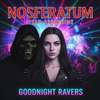 nosferatum feat seraphine - goodnight ravers (short club edit) by Dj nosferatum (BE)