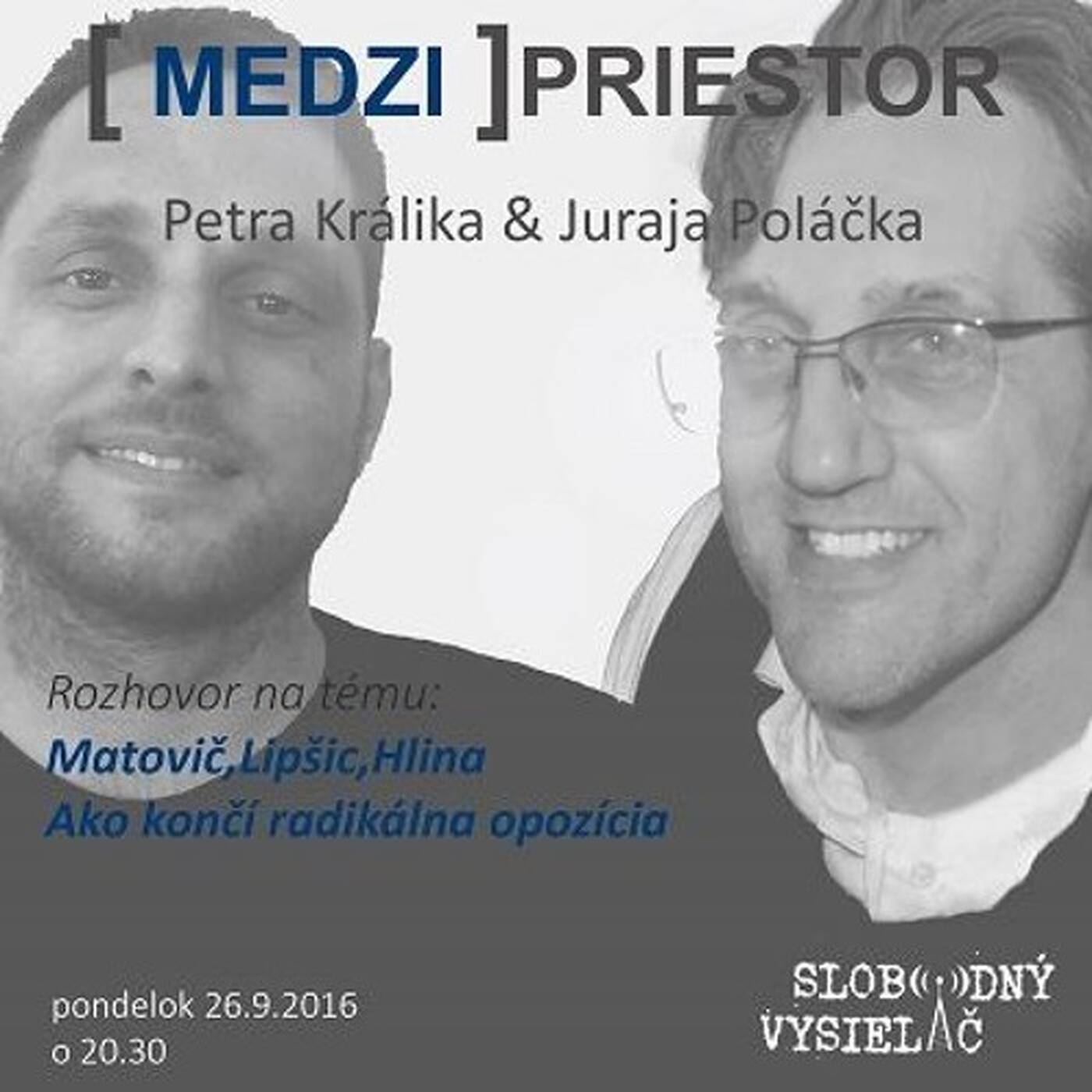 Medzipriestor 37 - 2016-09-26 Ako končí radikálna opozícia... episode artwork