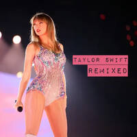 TAYLOR SWIFT REMIXED by Tonny Liljenberg