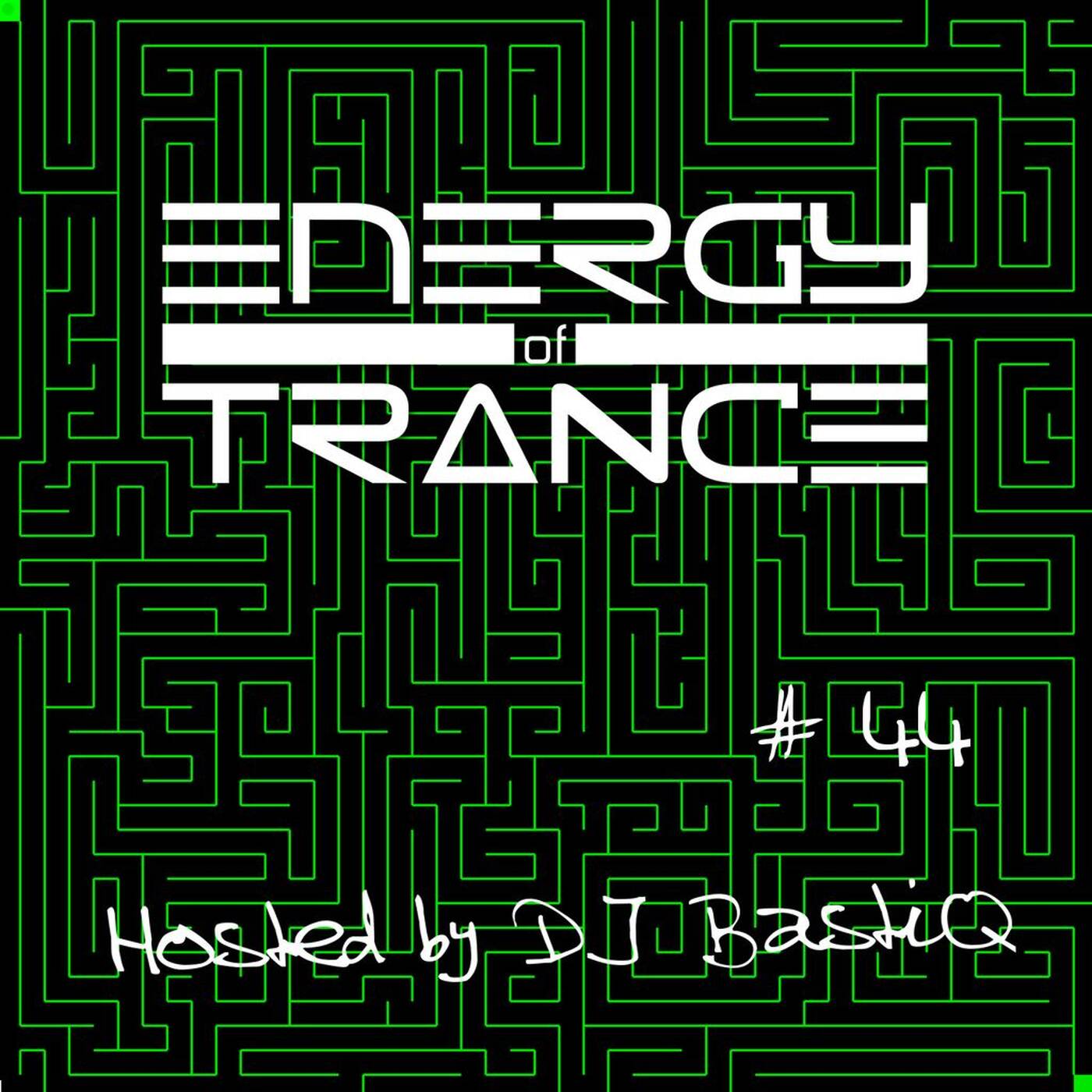 EoTrance #44 - Energy of Trance - hosted by DJ BastiQ episode artwork