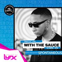 With The Sauce - Residency June Mix by Spontaneous DJ by Mali Mali