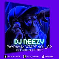 PAYDAY MIXTAPE VOL_02 Mixed by Neezy De Deejay by DJ Neezy