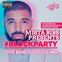 Mista Bibs - #BlockParty Episode 4 (R&amp;B, Hip Hop and Dancehall) by Mista Bibs