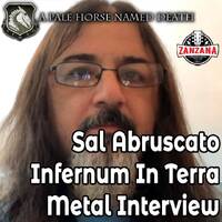 A PALE HORSE NAMED DEATH, Sal Abruscato Infernum In Terra Metal Interview by ZanZanA & Jwajem Metal Podcast
