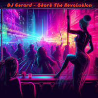 DJ Gerard - Start The Revolution by DJ Gerard