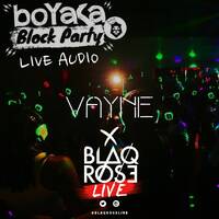 #BlaqroseLIVE - Boyaka Block Party (Silent Party) Live Audio by Blaqrose Supreme