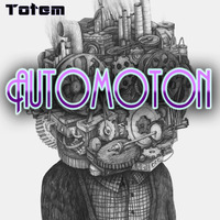 Totem - Automoton by Totem-BioTech