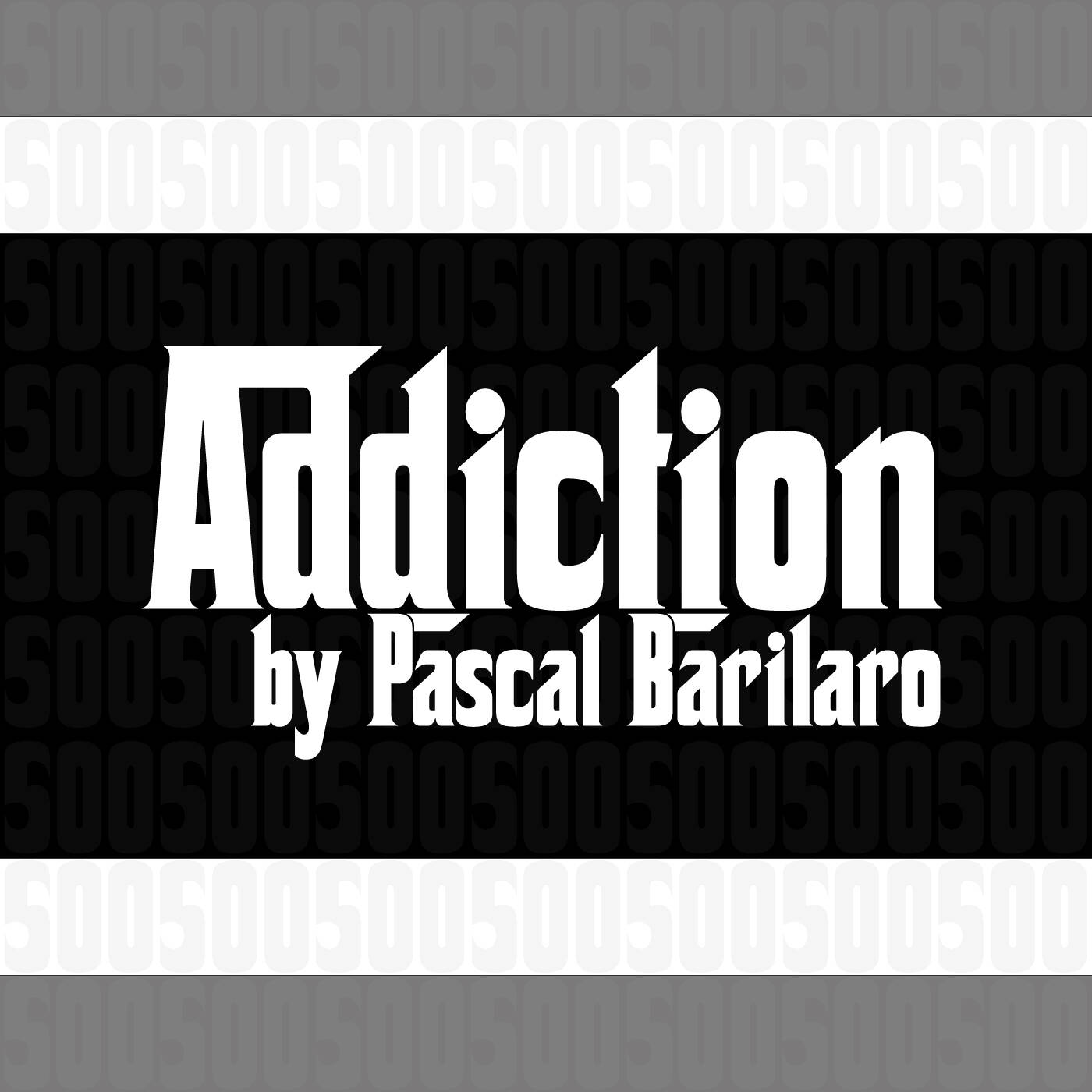 Addiction 500 - special guestmix by Pascal Barilaro episode artwork