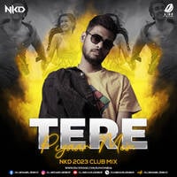 Tere Pyar Mein (2023 Club Mix) - Nkd by All Indian DJs Drive