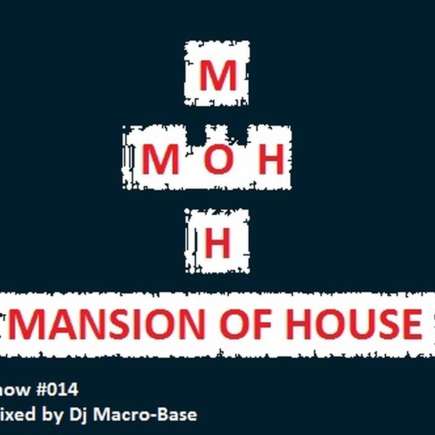 Rubs Presents Mansion Of House Guest Mix Show #014 Mixed By Dj Macro-Base episode artwork