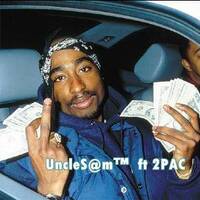 UncleS@m™ ft 2PAC. by UncleS@m™