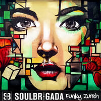 SoulBrigada pres. Funky Zurich by SoulBrigada