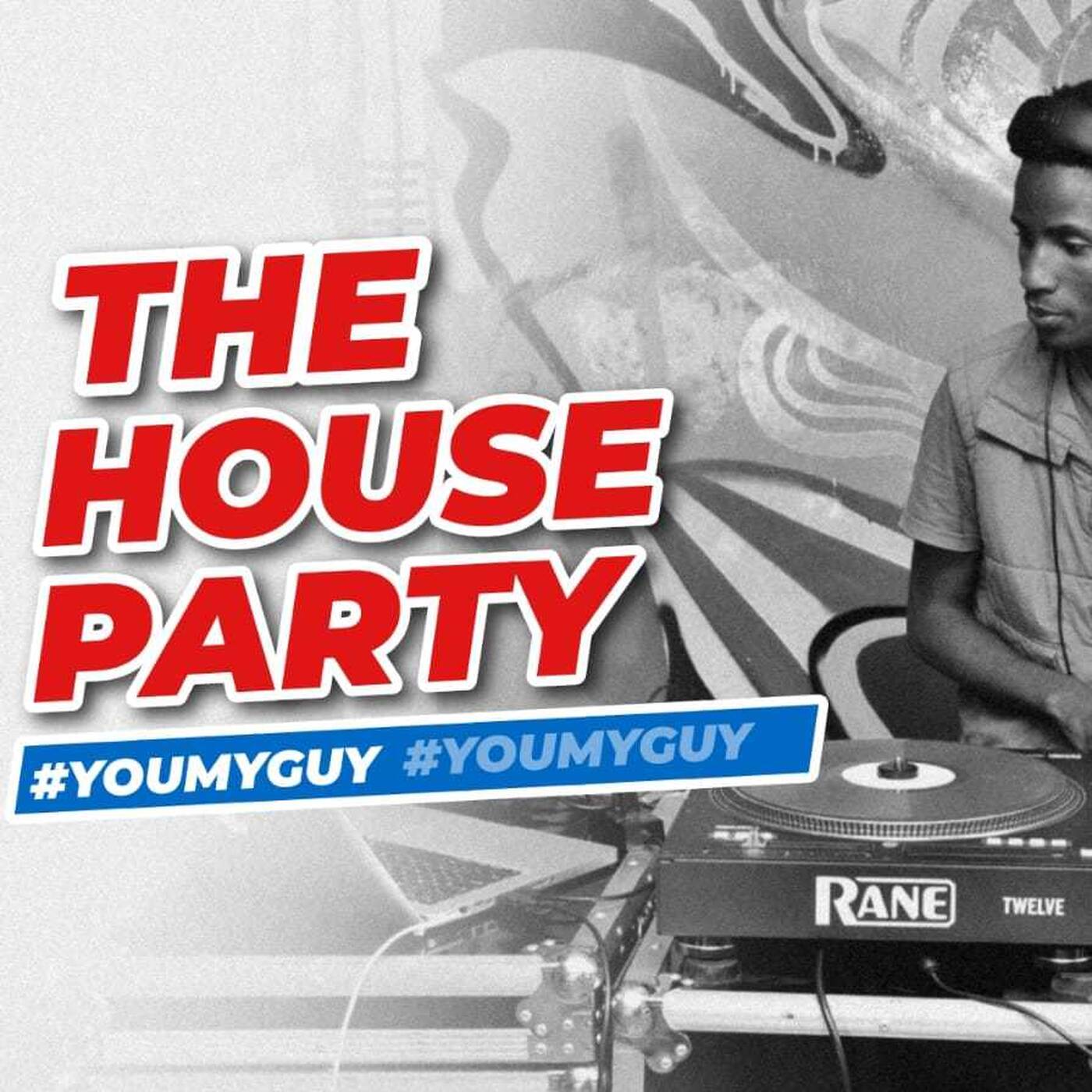 The House Party 4 With DJ ABBA #YouMyGuy episode artwork