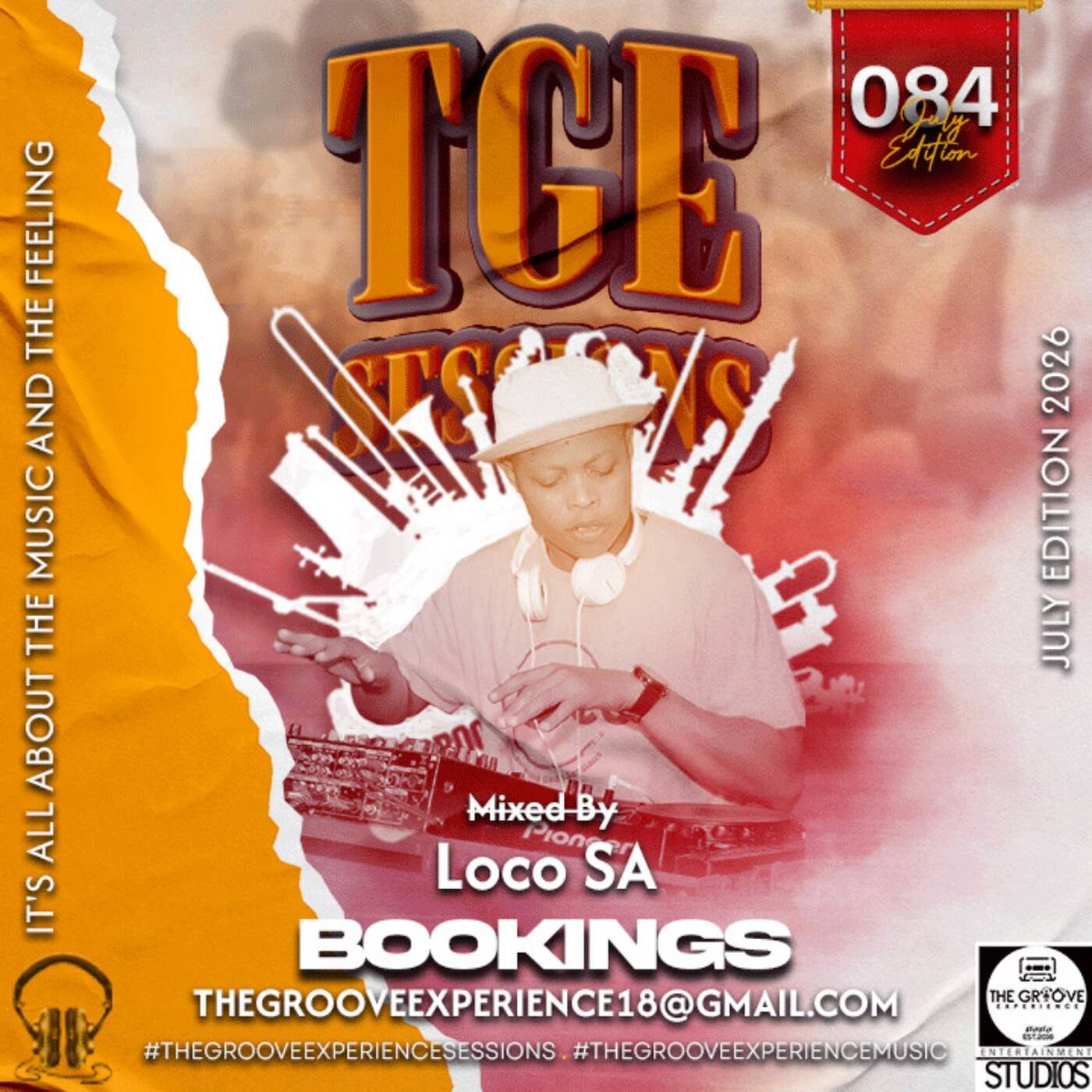 The Groove Expirience Sessions 084 [ July Edition ( Mixed By LocoSA) ]