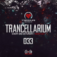 Trancellarium 033 by Trance4Life Bosnia