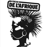 Freak de L'Afrique Afro House Mix by Freak de l'Afrique