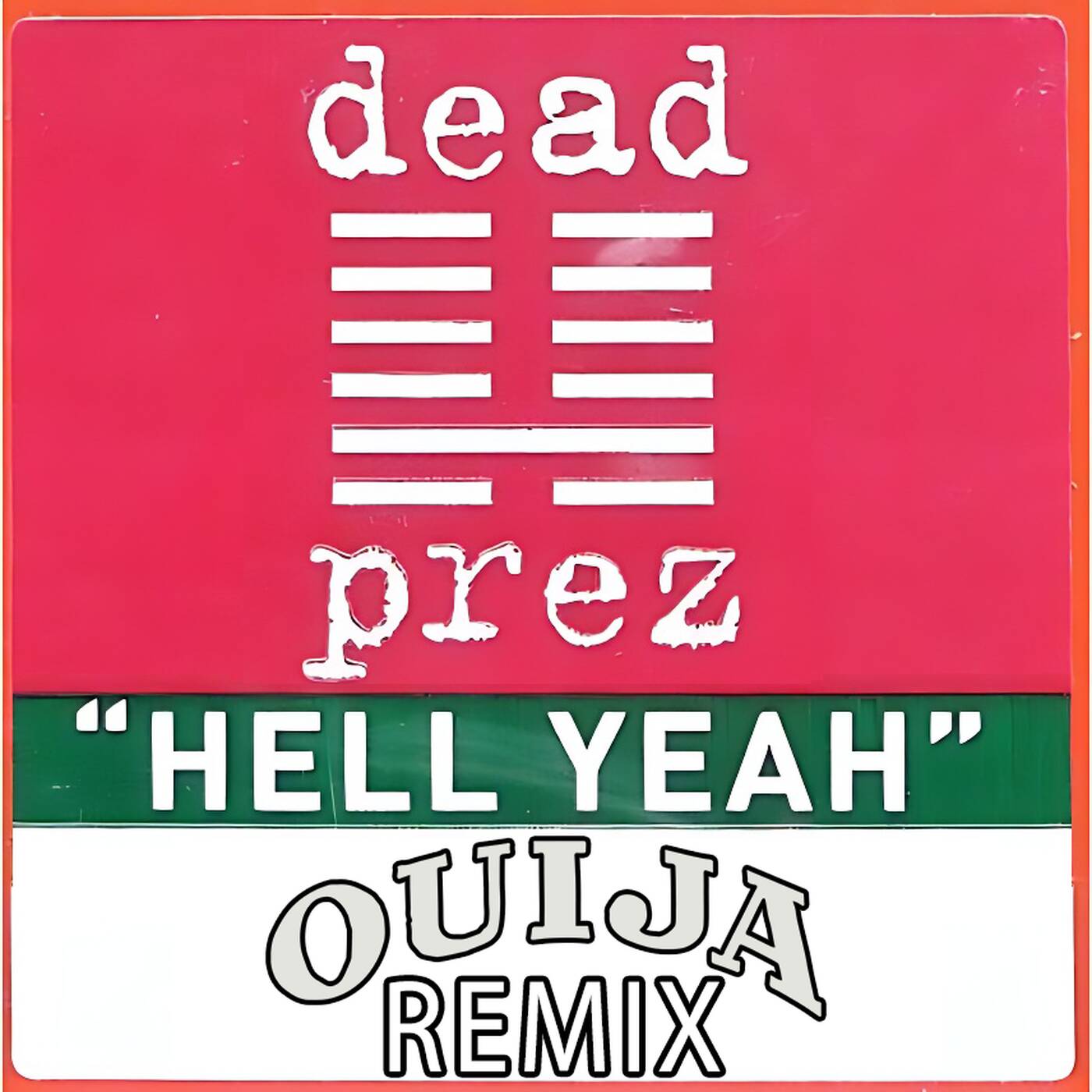 Dead Prez - Hell Yeah (Remix) episode artwork