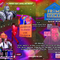FTB249 FROM THE BASEMENT EPISODE #249 “NEVER FIGHT UPHILL, ME BOYS!” by Mike Marrone
