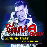 Jimmy Trias- Crazy For You 2015 (Dj Vavva Rmx) by Dj Vavva