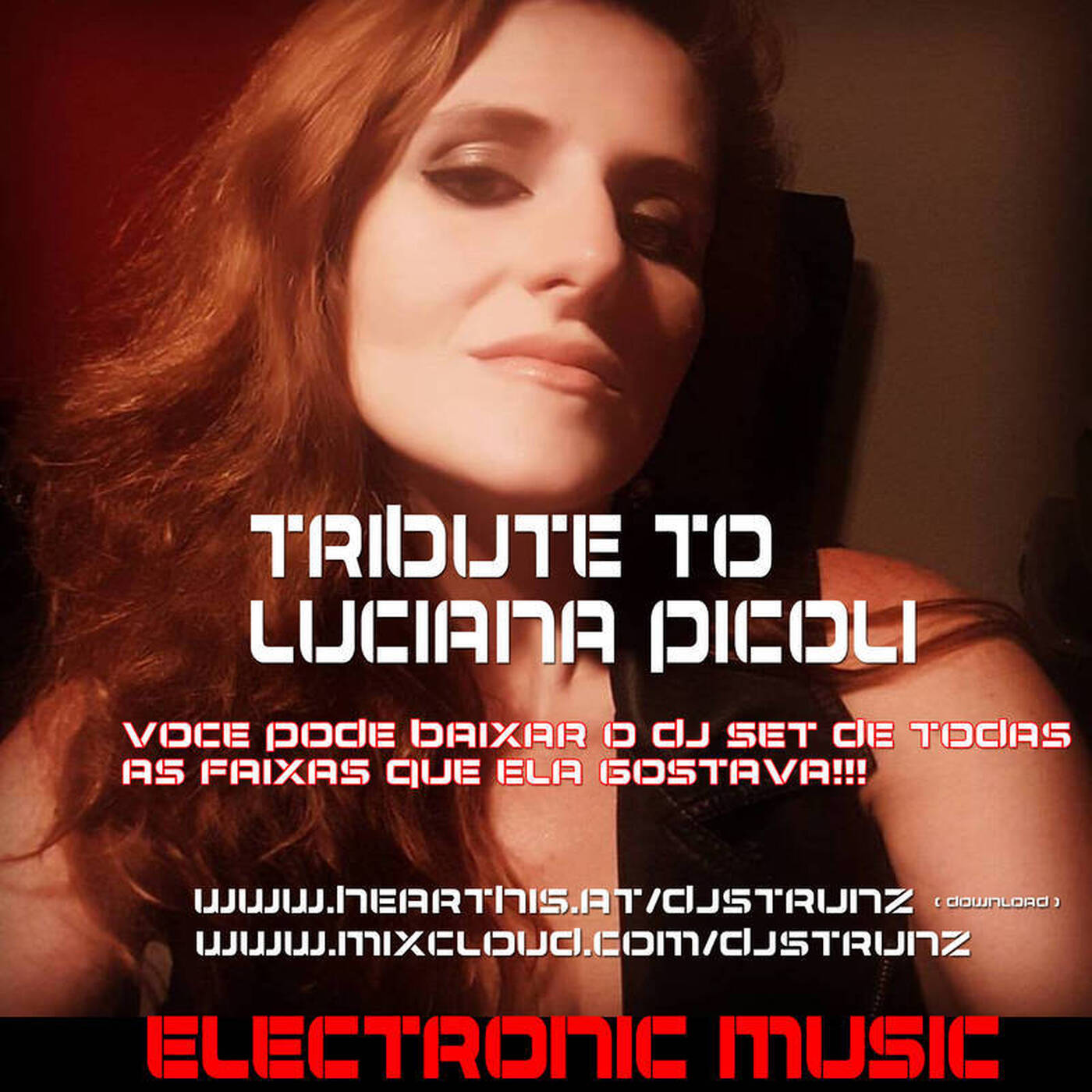 TRIBUTE TO LUCIANA PICOLI - Mixed by Dj Alex Strunz - As musicas que ela gostava para todo sempre - 2017 episode artwork