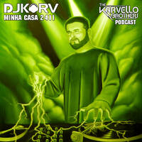 DJ KARV - MINHA CASA 2411 (Sonhos Acordados Vol. 2) by The Karvello Brothers