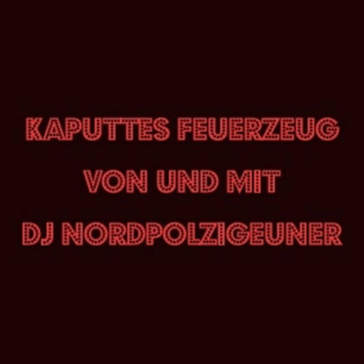 Nordpolzigeuner - Kaputtes Feuerzeug #159 episode artwork