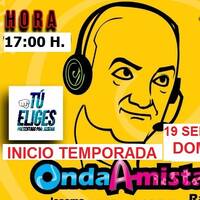 ONDAAMISTAD :324- TU ELIGES 324 -19.sep.202_INICIO DE TEMPORADA by ONDAAMISTAD