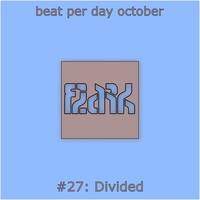 Bpdo #27 - Divided by flark