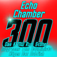 Echochamber 300 (14.09.17) by Saetchmo