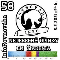 InfoRovnováha 58 - 2021-02-05 Netepelné účinky EM žiarenia by Slobodný Vysielač