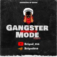 Gangster Mode Mix Vol.4 by Brigod016