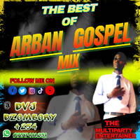 THE BEST OF ARBAN GOSPEL DVJ DZOMBORY by Dvj Dzombory 254