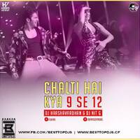 Chalti Hai Kya 9 Se 12 ( Judwaa 2 ) - Dj Harshavardhan & NiT G Mix | BestTopDjs by BESTTOPDJS