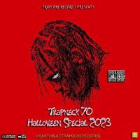TRAPNECK 70 HALLOWEEN EDITION 2023 by TrapCoreRecords