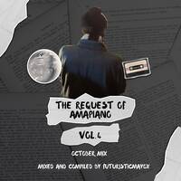 The Request Of Amapiano vol.4 mp3 by Futuristicmayox