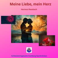 Meine Liebe, mein Herz by Hartmut Raßbach