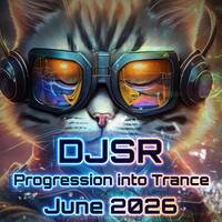 DJSR Progression into Trance - June 20206 Part 1 by DJSR