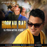 Hookah Bar (Remix) - Prem Mittal by Bollywood DJs Club