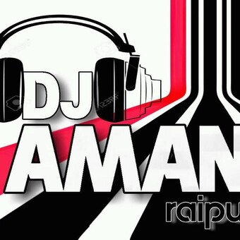 D J Aman Raipur
