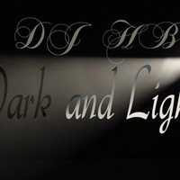 Dark And Light-DJ HB by Humanlike Being  DJ HB aka Prizoner Zed
